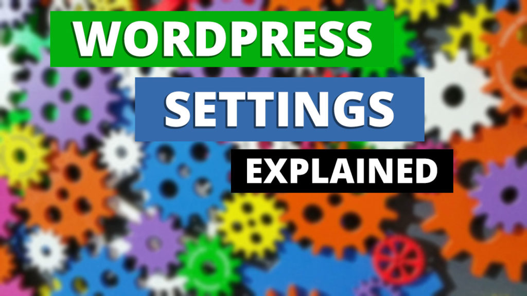 WordPress Settings Explained