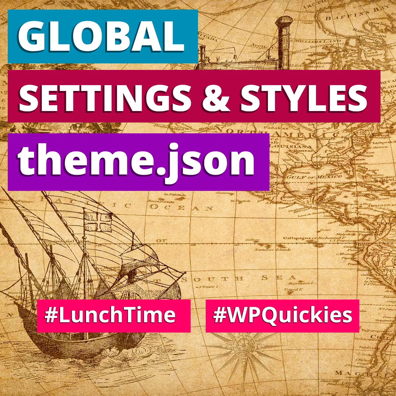 Global Themes & Styles theme.json - WPQuickies