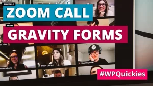 Schedule Zoom Call From Gravity Forms - WPQuickies