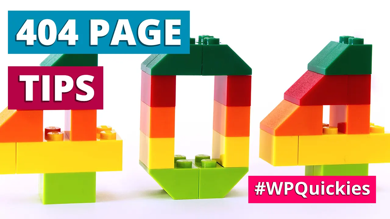 WordPress 404 Page Tips - WPQuickies