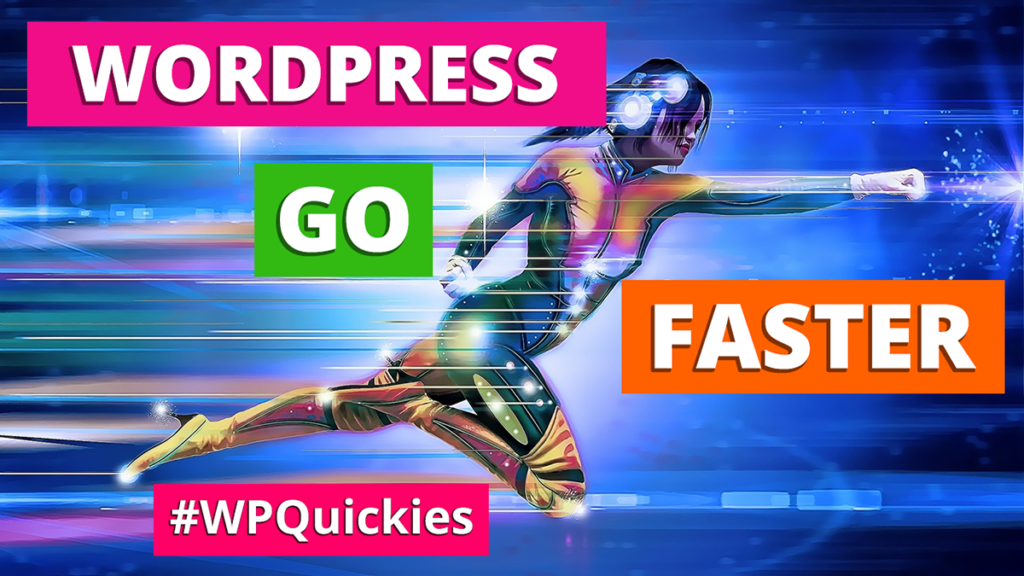 Make WordPress Go Faster