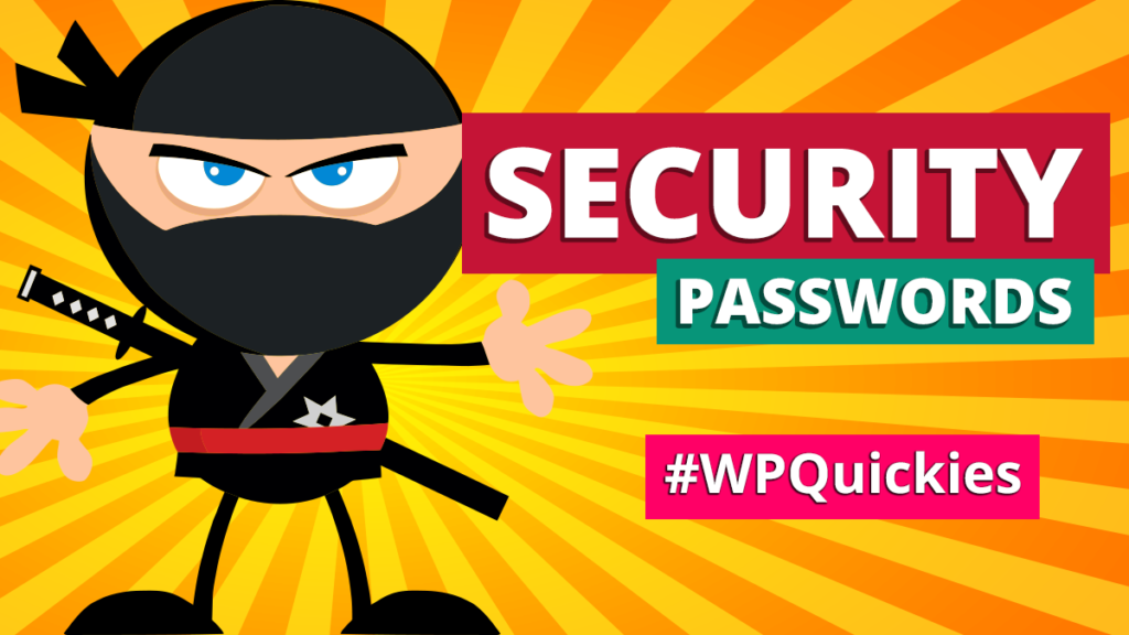 WordPress Security Passwords WPQuickies