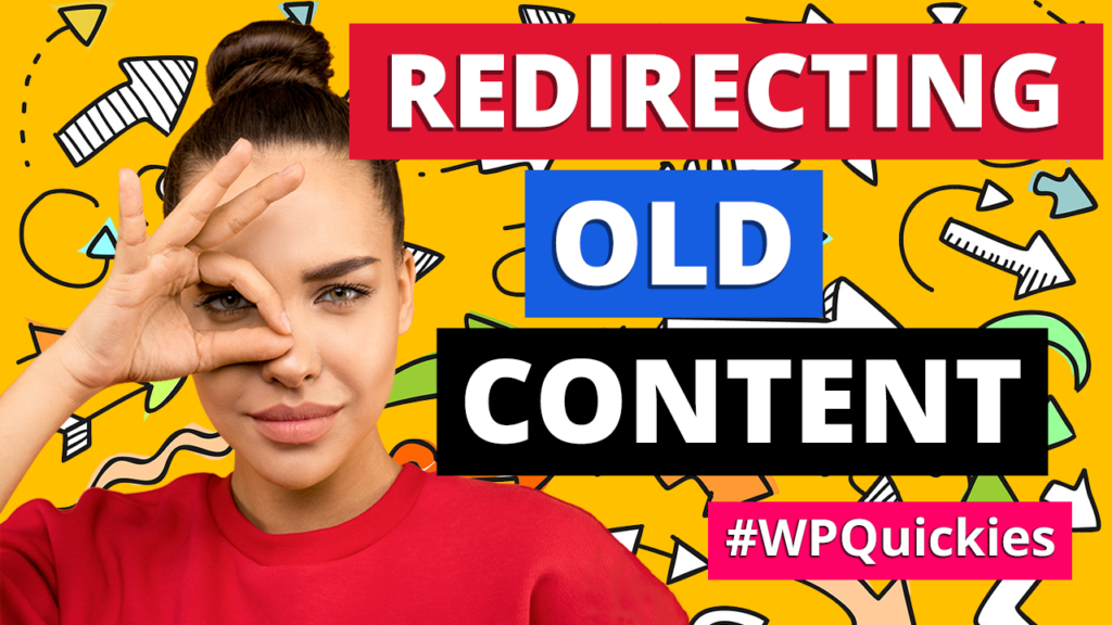 Redirect Old WordPress Content