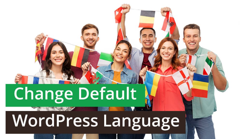 How To Change The Default Language Of A WordPress Website