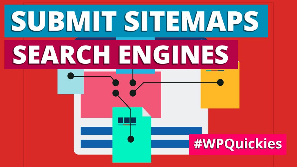 Submitting Your WordPress Site To Search Engines - WPQuickies