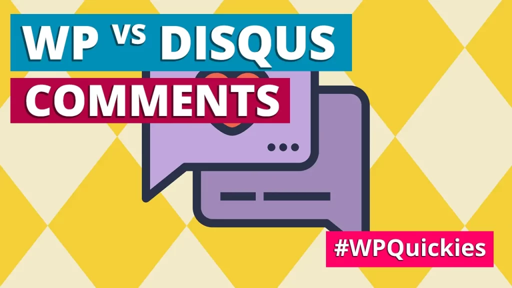 WordPress vs Disqus - WPQuickies