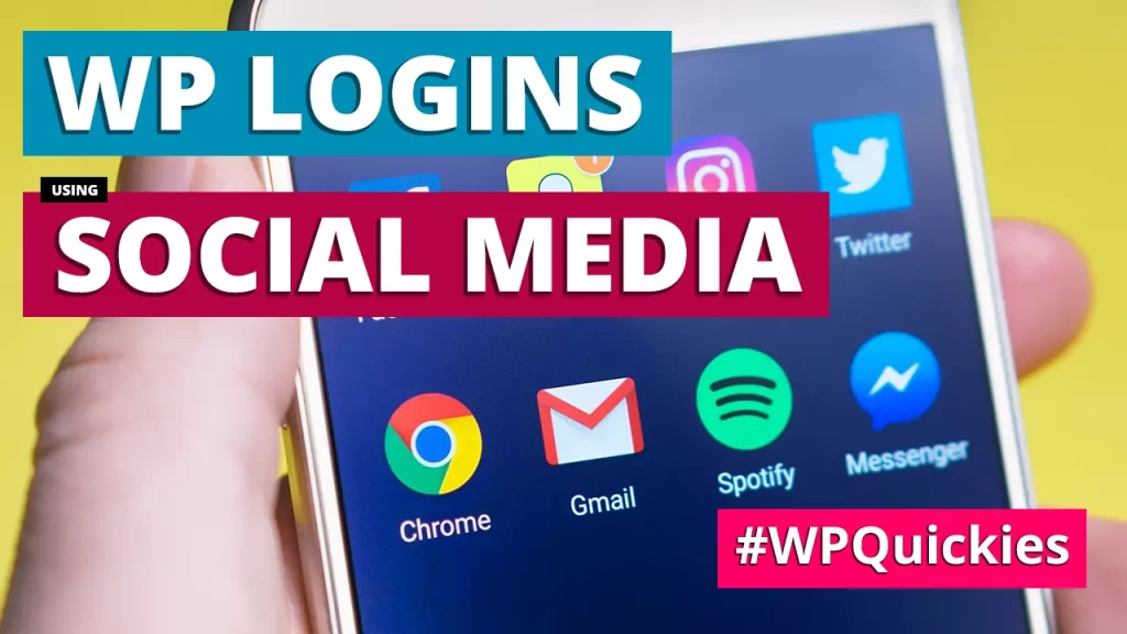 WordPress Logins Using Social Media - WPQuickies
